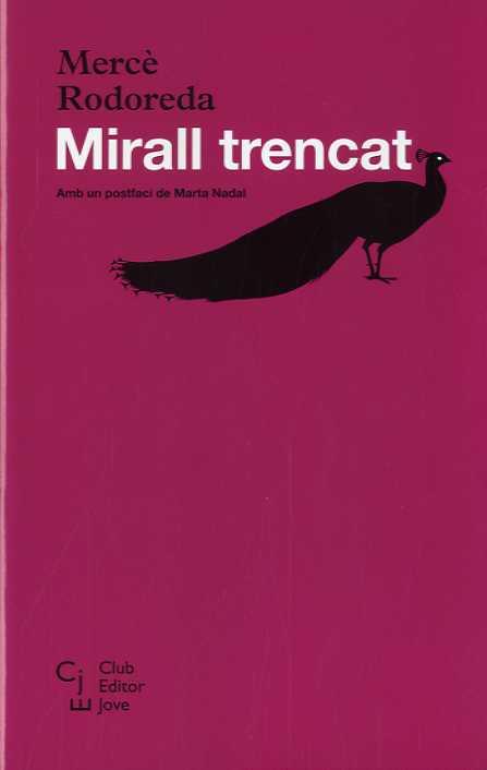 MIRALL TRENCAT | 9788473292245 | RODOREDA, MERCÈ | Llibres Parcir | Librería Parcir | Librería online de Manresa | Comprar libros en catalán y castellano online