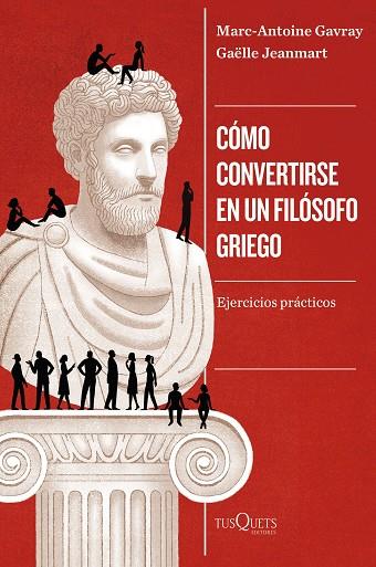 CÓMO CONVERTIRSE EN UN FILÓSOFO GRIEGO | 9788411075077 | GAVRAY, MARC-ANTOINE/JEANMART, GAËLLE | Llibres Parcir | Librería Parcir | Librería online de Manresa | Comprar libros en catalán y castellano online
