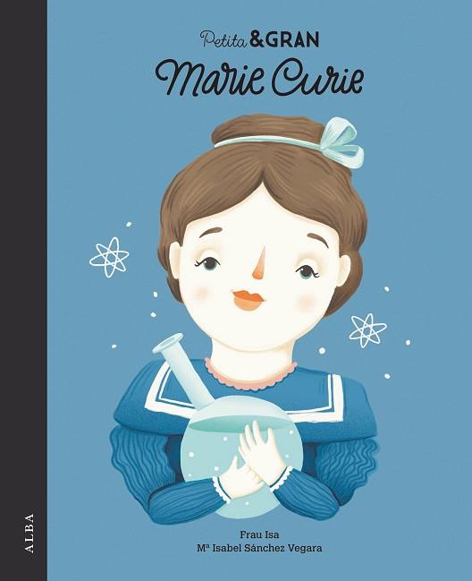 PETITA &amp; GRAN MARIE CURIE | 9788490652312 | SÁNCHEZ VEGARA, ISABEL | Llibres Parcir | Librería Parcir | Librería online de Manresa | Comprar libros en catalán y castellano online