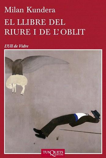 EL LLIBRE DEL RIURE I DE L&#39;OBLIT | 9788483834701 | MILAN KUNDERA | Llibres Parcir | Llibreria Parcir | Llibreria online de Manresa | Comprar llibres en català i castellà online