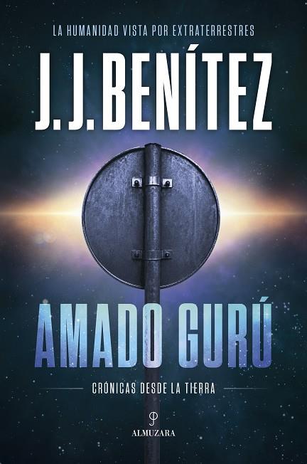 AMADO GURÚ | 9791370204693 | J. J. BENÍTEZ | Llibres Parcir | Librería Parcir | Librería online de Manresa | Comprar libros en catalán y castellano online