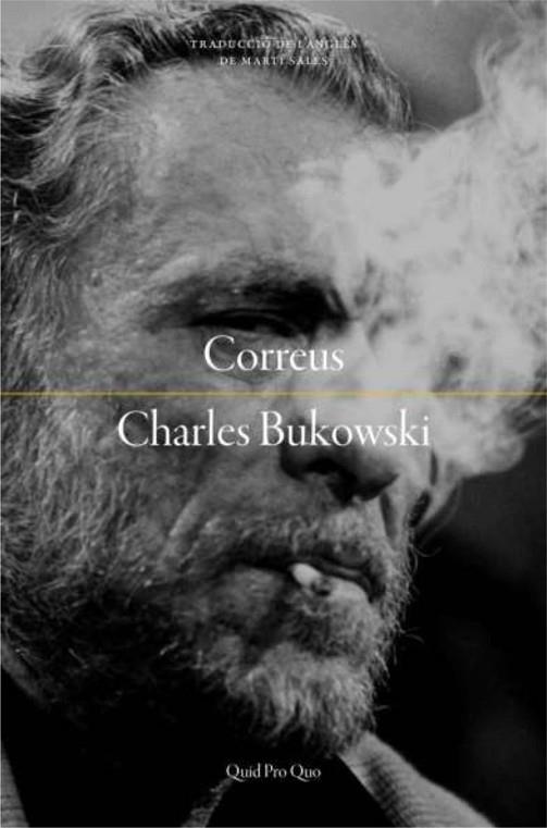 CORREUS | 9788417410261 | BUKOWSKI, CHARLES | Llibres Parcir | Librería Parcir | Librería online de Manresa | Comprar libros en catalán y castellano online