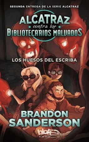 ALCATRAZ CONTRA LOS BIBLIOTECARIOS MALVADOS 2. LOS HUESOS DEL ESCRIBA | 9788416712120 | SANDERSON, BRANDON | Llibres Parcir | Librería Parcir | Librería online de Manresa | Comprar libros en catalán y castellano online