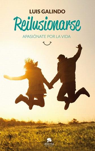 Reilusionarse | 9788415678113 | Luis Galindo | Llibres Parcir | Librería Parcir | Librería online de Manresa | Comprar libros en catalán y castellano online