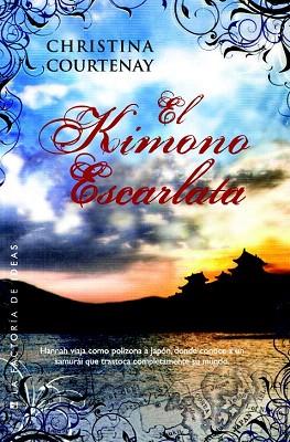 EL KIMONO ESCARLATA | 9788490182963 | COURTENAY, CHRISTINA | Llibres Parcir | Llibreria Parcir | Llibreria online de Manresa | Comprar llibres en català i castellà online