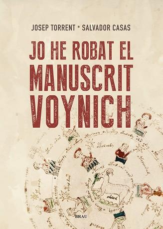 JO HE ROBAT EL MANUSCRIT VOYNICH | 9788418096587 | TORRENT ALABAU, JOSEP/CASAS BUSQUETS, SALVADOR | Llibres Parcir | Librería Parcir | Librería online de Manresa | Comprar libros en catalán y castellano online
