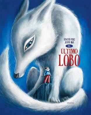 EL ÚLTIMO LOBO | 9788414029916 | PEREZ, SÉBASTIEN | Llibres Parcir | Librería Parcir | Librería online de Manresa | Comprar libros en catalán y castellano online