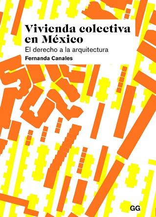 VIVIENDA COLECTIVA EN MÉXICO | 9788425230080 | CANALES, FERNANDA | Llibres Parcir | Llibreria Parcir | Llibreria online de Manresa | Comprar llibres en català i castellà online