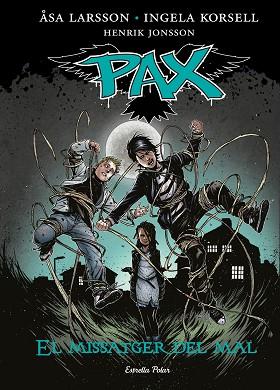 PAX 4. EL MISSATGER DEL MAL | 9788416520084 | ÅSA LARSSON/INGELA KORSELL/HENRIK JONSSON | Llibres Parcir | Librería Parcir | Librería online de Manresa | Comprar libros en catalán y castellano online