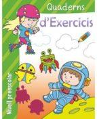 QUADERNS D'EXERCICIS. NIVEL PREESCOLAR (VERD) | 9788490943656 | AA.VV. | Llibres Parcir | Librería Parcir | Librería online de Manresa | Comprar libros en catalán y castellano online