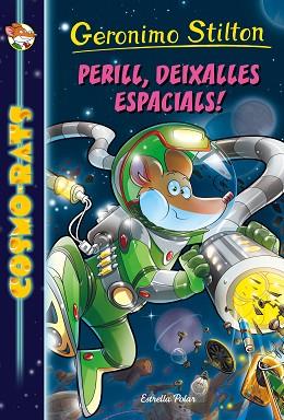 PERILL, DEIXALLES ESPACIALS! | 9788416519996 | GERONIMO STILTON | Llibres Parcir | Librería Parcir | Librería online de Manresa | Comprar libros en catalán y castellano online