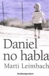 Daniel no habla | 9788492516674 | Leimbach, Marti / Cuesta López, Antonio E.dir. | Llibres Parcir | Librería Parcir | Librería online de Manresa | Comprar libros en catalán y castellano online