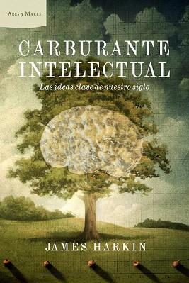 CARBURANTE INTELECTUAL | 9788498922660 | HARKIN JAME | Llibres Parcir | Librería Parcir | Librería online de Manresa | Comprar libros en catalán y castellano online