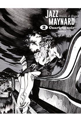 JAZZ MAYNARD CUARTETO NOIR | 9788418320422 | RAULE Y ROGER IBAÑEZ | Llibres Parcir | Llibreria Parcir | Llibreria online de Manresa | Comprar llibres en català i castellà online