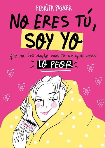 NO ERES TÚ, SOY YO | 9788416890262 | PEDRITA PARKER | Llibres Parcir | Librería Parcir | Librería online de Manresa | Comprar libros en catalán y castellano online