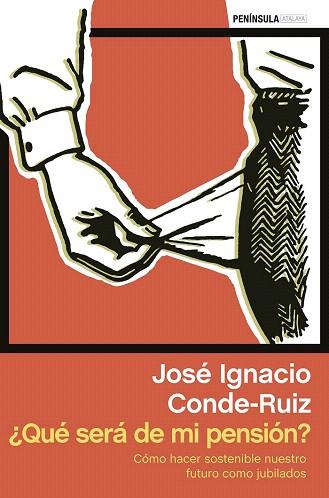 ¿QUÉ SERÁ DE MI PENSIÓN? | 9788499423296 | JOSÉ IGNACIO CONDE-RUIZ | Llibres Parcir | Librería Parcir | Librería online de Manresa | Comprar libros en catalán y castellano online
