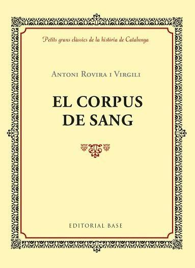 EL CORPUS DE SANG | 9788416587957 | ROVIRA I VIRGILI, ANTONI | Llibres Parcir | Librería Parcir | Librería online de Manresa | Comprar libros en catalán y castellano online