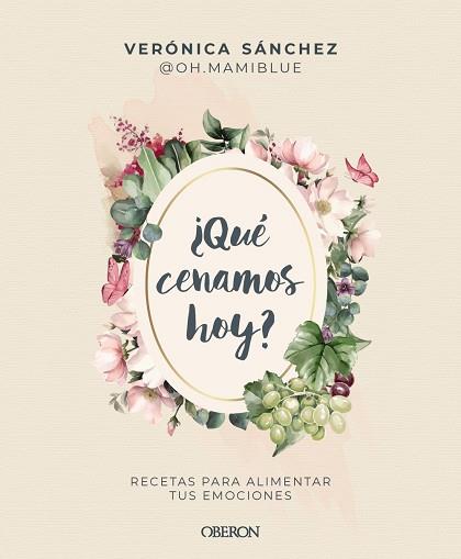 QUÉ CENAMOS HOY | 9788441552500 | SÁNCHEZ (@OH.MAMIBLUE), VERÓNICA | Llibres Parcir | Librería Parcir | Librería online de Manresa | Comprar libros en catalán y castellano online