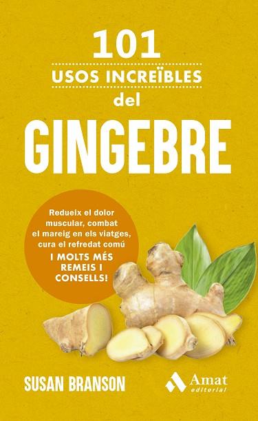 101 USOS INCREÏBLES DEL GINGEBRE | 9788419870841 | BRANSON, SUSAN | Llibres Parcir | Llibreria Parcir | Llibreria online de Manresa | Comprar llibres en català i castellà online