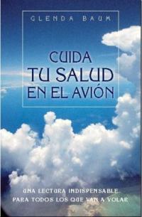 CUIDA TU SALUD EN EL AVION | 9788478711642 | BAUM GLENDA | Llibres Parcir | Llibreria Parcir | Llibreria online de Manresa | Comprar llibres en català i castellà online