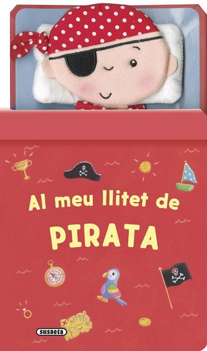 AL MEU LLITET DE PIRATA | 9788467746129 | SUSAETA, EQUIP | Llibres Parcir | Librería Parcir | Librería online de Manresa | Comprar libros en catalán y castellano online