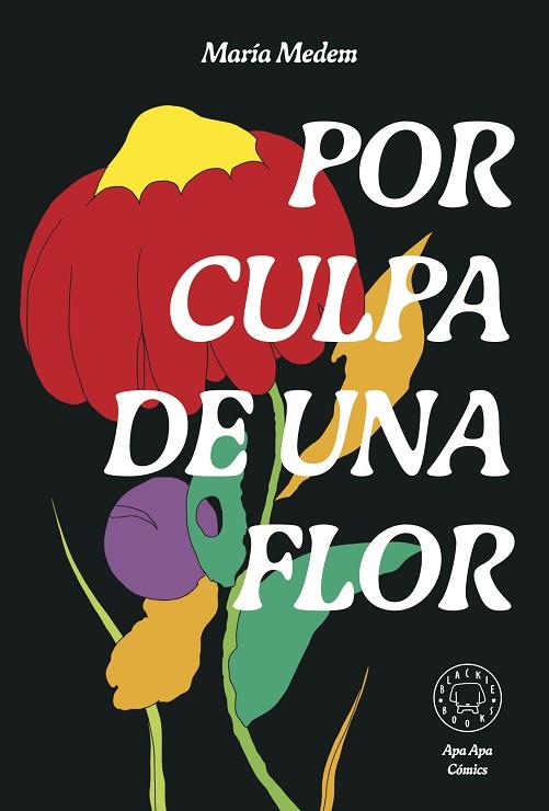 POR CULPA DE UNA FLOR | 9788418733987 | MEDEM, MARÍA | Llibres Parcir | Librería Parcir | Librería online de Manresa | Comprar libros en catalán y castellano online