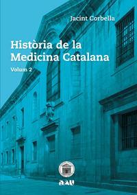 HISTÒRIA DE LA MEDICINA CATALANA VOLUM 2 | 9788494476549 | JACINT CORBELLA | Llibres Parcir | Librería Parcir | Librería online de Manresa | Comprar libros en catalán y castellano online