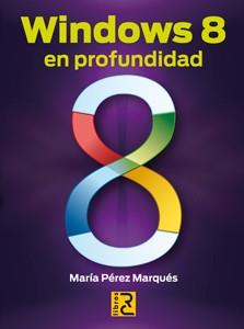Windows 8 en profundidad | 9788494059407 | Perez Marques,Maria | Llibres Parcir | Librería Parcir | Librería online de Manresa | Comprar libros en catalán y castellano online