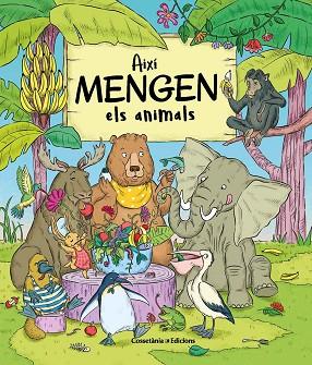AIXÍ MENGEN ELS ANIMALS | 9788490348925 | BARTÍKOVÁ, PETRA | Llibres Parcir | Llibreria Parcir | Llibreria online de Manresa | Comprar llibres en català i castellà online