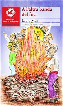 A L'ALTRA BANDA DEL FOC | 9788415221128 | MUR LAURA | Llibres Parcir | Librería Parcir | Librería online de Manresa | Comprar libros en catalán y castellano online