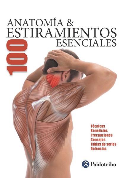 ANATOMÍA  100 ESTIRAMIENTOS ESENCIALES (COLOR) | 9788499101705 | SEIJAS ALBIR, GUILLERMO | Llibres Parcir | Llibreria Parcir | Llibreria online de Manresa | Comprar llibres en català i castellà online