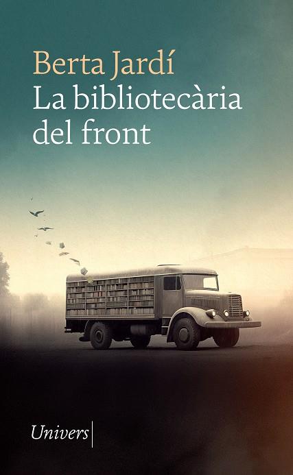 LA BIBLIOTECÀRIA DEL FRONT | 9788418887932 | BERTA JARDÍ | Llibres Parcir | Librería Parcir | Librería online de Manresa | Comprar libros en catalán y castellano online
