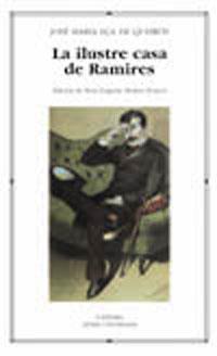 LA ILUSTRE CASA DE RAMIRES | 9788437621845 | JOSE MARIA ECA DE QUEIROS | Llibres Parcir | Librería Parcir | Librería online de Manresa | Comprar libros en catalán y castellano online