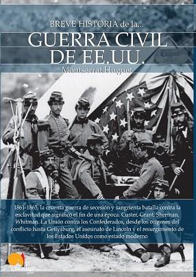 BREVE HISTORIA DE LA GUERRA CIVIL DE LOS ESTADOS UNIDOS | 9788499676838 | HUGUET, MONTSERRAT | Llibres Parcir | Llibreria Parcir | Llibreria online de Manresa | Comprar llibres en català i castellà online
