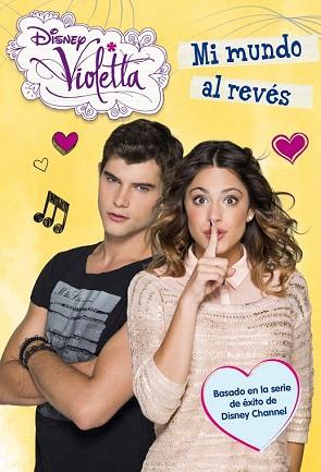 VIOLETTA 5 : MI MUNDO AL REVÉS | 9788499515212 | DISNEY | Llibres Parcir | Llibreria Parcir | Llibreria online de Manresa | Comprar llibres en català i castellà online