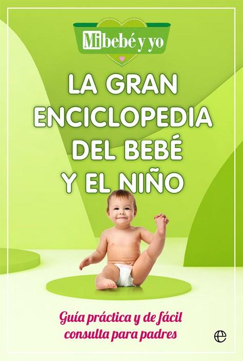 LA GRAN ENCICLOPEDIA DEL BEBÉ Y EL NIÑO | 9788491649908 | MI BEBÉ Y YO | Llibres Parcir | Llibreria Parcir | Llibreria online de Manresa | Comprar llibres en català i castellà online