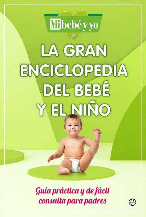 LA GRAN ENCICLOPEDIA DEL BEBÉ Y EL NIÑO | 9788491649908 | MI BEBÉ Y YO | Llibres Parcir | Librería Parcir | Librería online de Manresa | Comprar libros en catalán y castellano online