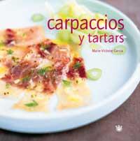 CARPACCIOS Y TARTARS | 9788478711574 | MARIE VICTORIE GARCIA | Llibres Parcir | Llibreria Parcir | Llibreria online de Manresa | Comprar llibres en català i castellà online