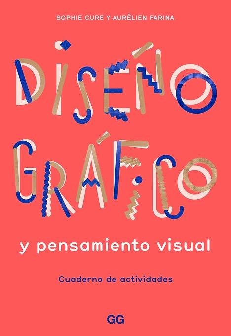 DISEÑO GRÁFICO Y PENSAMIENTO VISUAL | 9788425232145 | FARINA, AURÉLIEN/CURE, SOPHIE | Llibres Parcir | Llibreria Parcir | Llibreria online de Manresa | Comprar llibres en català i castellà online