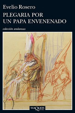 PLEGARIA POR UN PAPA ENVENENADO | 9788483838020 | EVELIO ROSERO | Llibres Parcir | Librería Parcir | Librería online de Manresa | Comprar libros en catalán y castellano online