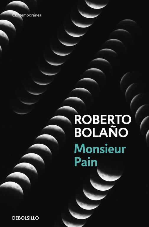 MONSIEUR PAIN | 9788466337052 | BOLAÑO, ROBERTO | Llibres Parcir | Llibreria Parcir | Llibreria online de Manresa | Comprar llibres en català i castellà online