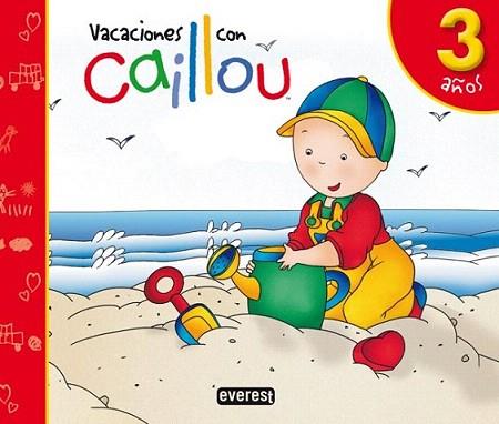 CAILLOU VACACIONES 3 AÐOS | 9788444145457 | Llibres Parcir | Llibreria Parcir | Llibreria online de Manresa | Comprar llibres en català i castellà online