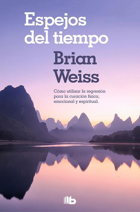 ESPEJOS DEL TIEMPO | 9788490706794 | WEISS, BRIAN | Llibres Parcir | Llibreria Parcir | Llibreria online de Manresa | Comprar llibres en català i castellà online