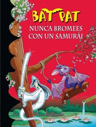 BAT PAT NUNCA BROMEES CON UN SAMURAI | 9788484416784 | Llibres Parcir | Llibreria Parcir | Llibreria online de Manresa | Comprar llibres en català i castellà online