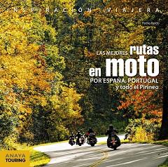 LAS MEJORES RUTAS EN MOTO POR ESPAÑA, PORTUGAL Y TODO EL PIRINEO | 9788499359748 | PARDO BLANCO, PEDRO | Llibres Parcir | Librería Parcir | Librería online de Manresa | Comprar libros en catalán y castellano online