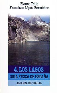 LOS LAGOS 4 GUIA FISICA ESPAÐA | 9788420603438 | TELLO | Llibres Parcir | Librería Parcir | Librería online de Manresa | Comprar libros en catalán y castellano online
