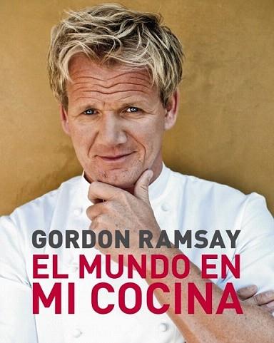 EL MUNDO EN MI COCINA | 9788425345289 | GORDON RAMSAY | Llibres Parcir | Librería Parcir | Librería online de Manresa | Comprar libros en catalán y castellano online