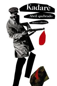 Abril quebrado | 9788420669212 | Kadaré, Ismaíl | Llibres Parcir | Librería Parcir | Librería online de Manresa | Comprar libros en catalán y castellano online