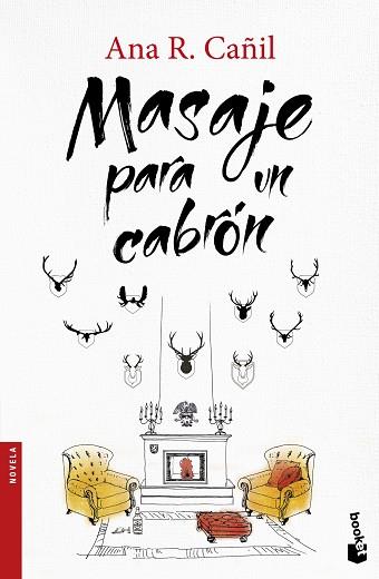 MASAJE PARA UN CABRÓN | 9788467047448 | ANA R. CAÑIL | Llibres Parcir | Librería Parcir | Librería online de Manresa | Comprar libros en catalán y castellano online
