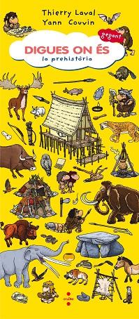 C-DIGUES ON ES GEGANT LA PREHISTORIA | 9788466143295 | COUVIN, YANN | Llibres Parcir | Llibreria Parcir | Llibreria online de Manresa | Comprar llibres en català i castellà online